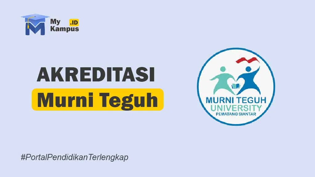 AKREDITASI Universitas Murni Teguh