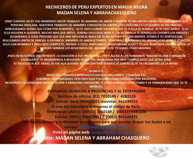 HECHICEROS DE PERU EXPERTOS EN MAGIA NEGRA MADAN SELENA Y ABRAHA CHASQUERO