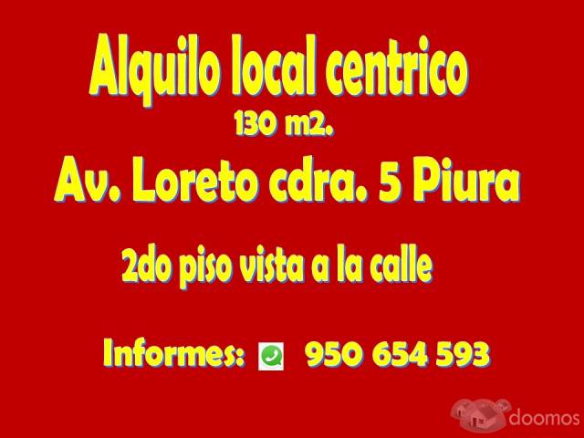 ALQUILO LOCAL COMERCIAL CENTRICO EN PIURA